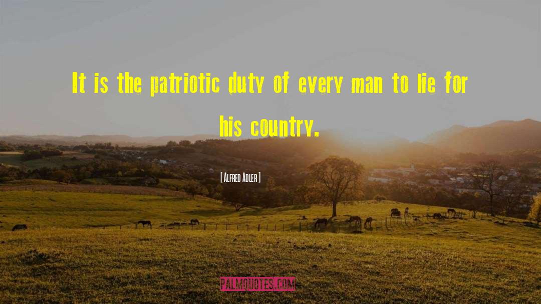 Alfred Adler Quotes: It is the patriotic duty