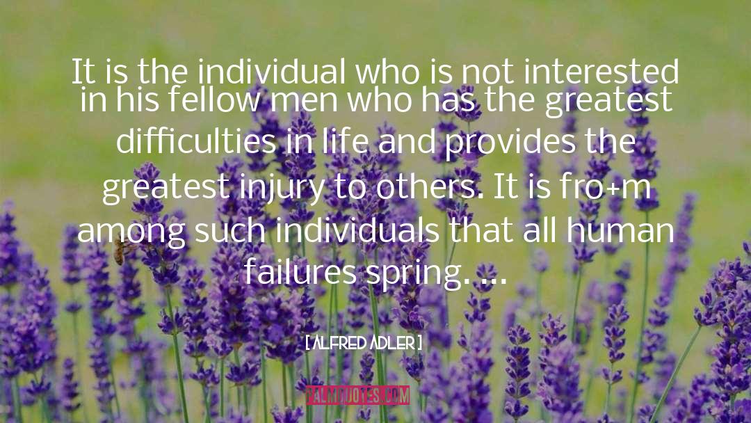 Alfred Adler Quotes: It is the individual who