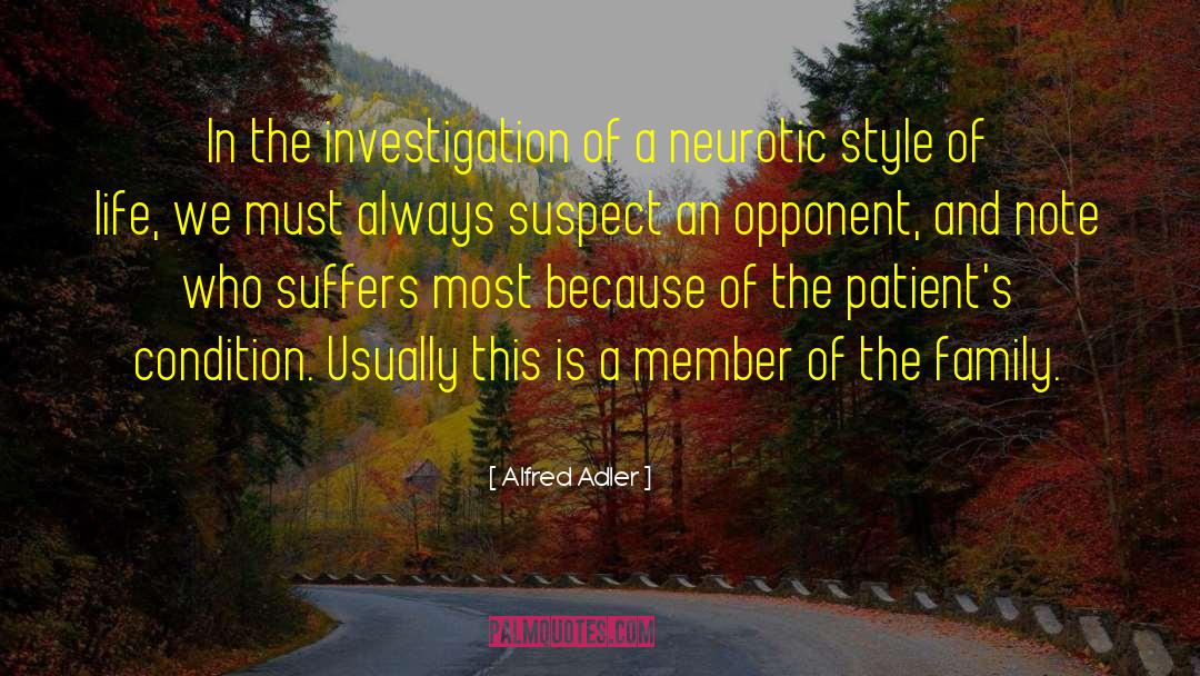 Alfred Adler Quotes: In the investigation of a