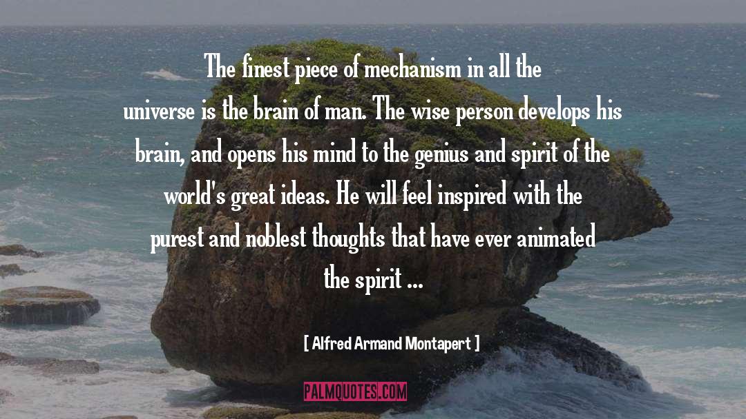 Alfred Armand Montapert Quotes: The finest piece of mechanism