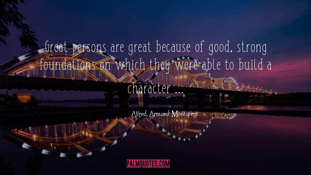 Alfred Armand Montapert Quotes: Great persons are great because