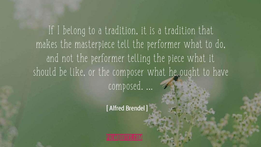 Alfred Brendel Quotes: If I belong to a