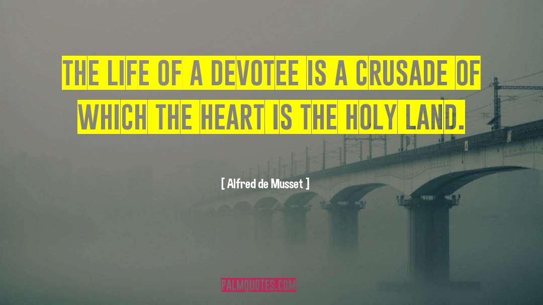 Alfred De Musset Quotes: The life of a devotee