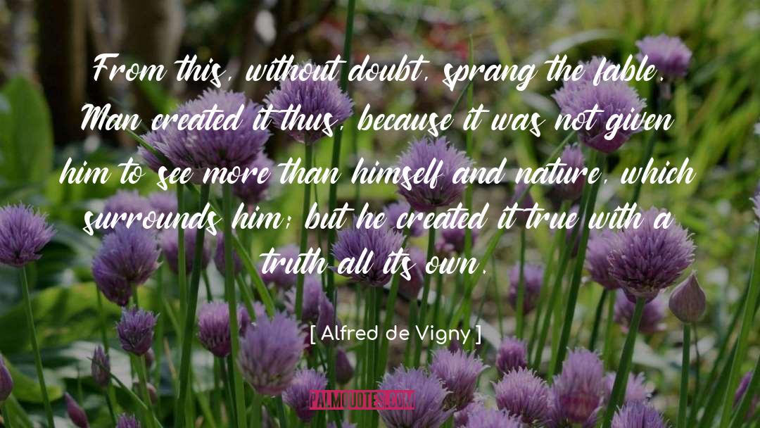 Alfred De Vigny Quotes: From this, without doubt, sprang