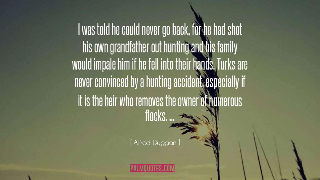 Alfred Duggan Quotes: I was told he could