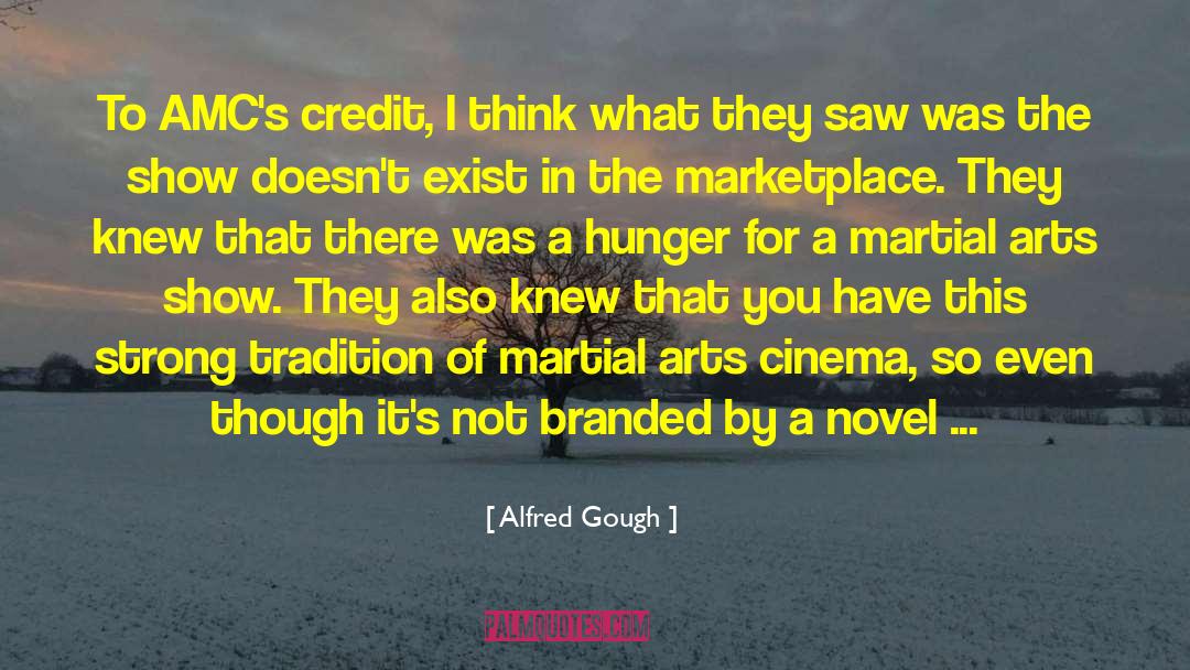 Alfred Gough Quotes: To AMC's credit, I think