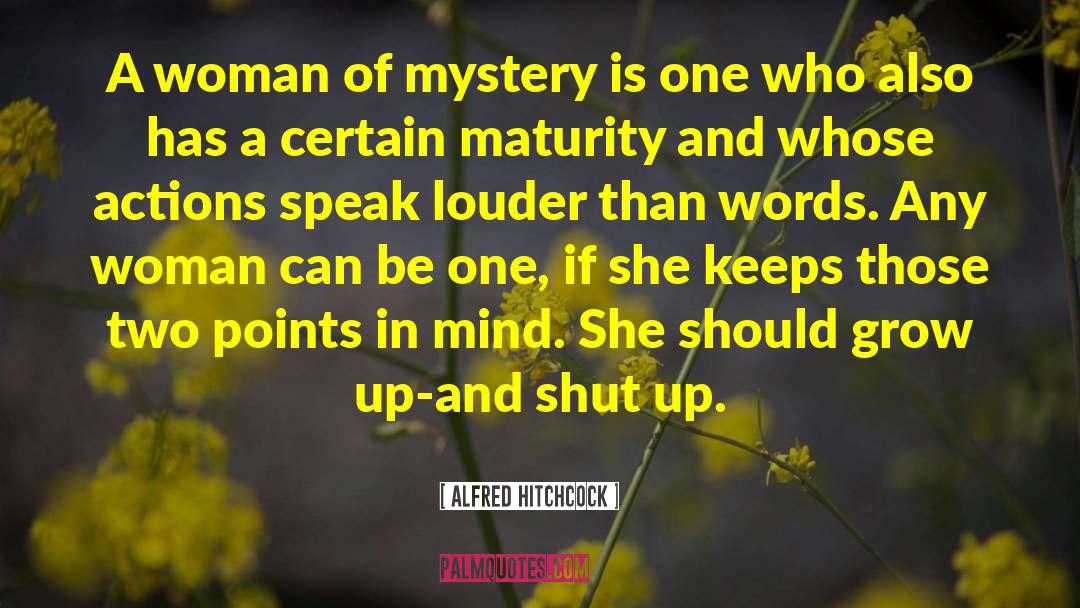 Alfred Hitchcock Quotes: A woman of mystery is