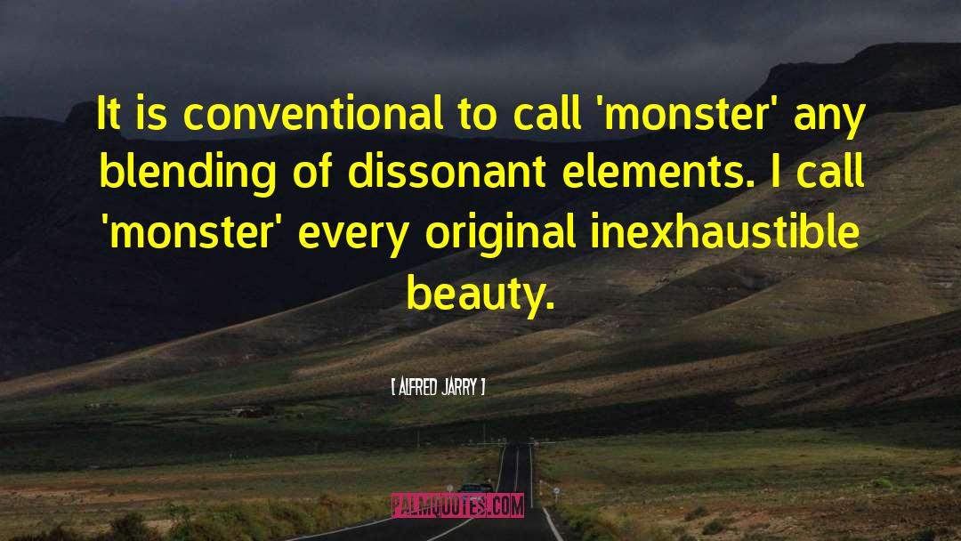 Alfred Jarry Quotes: It is conventional to call