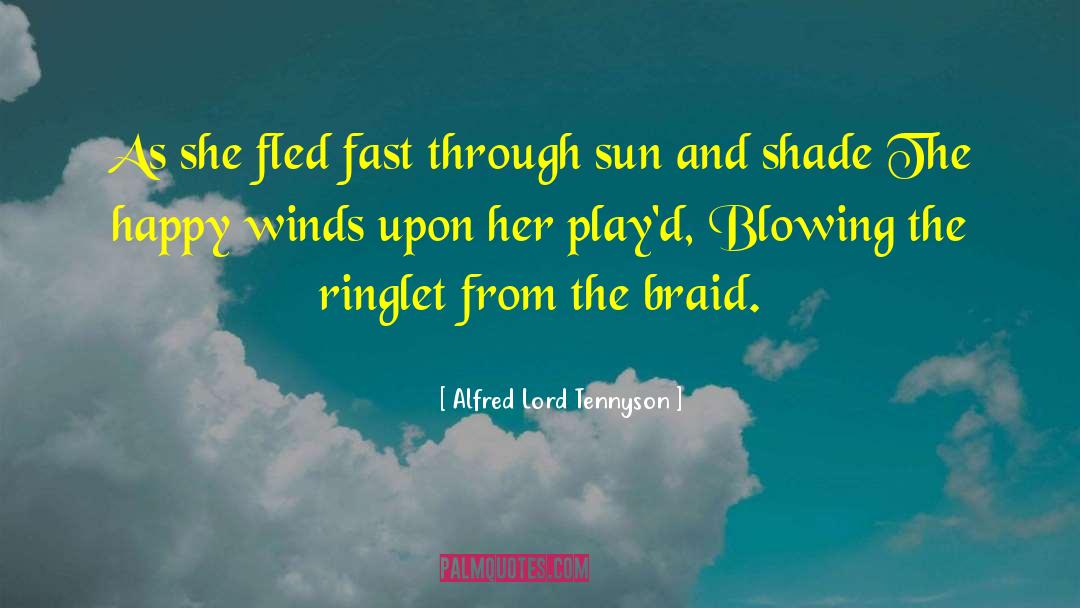 Alfred Lord Tennyson Quotes: As she fled fast through