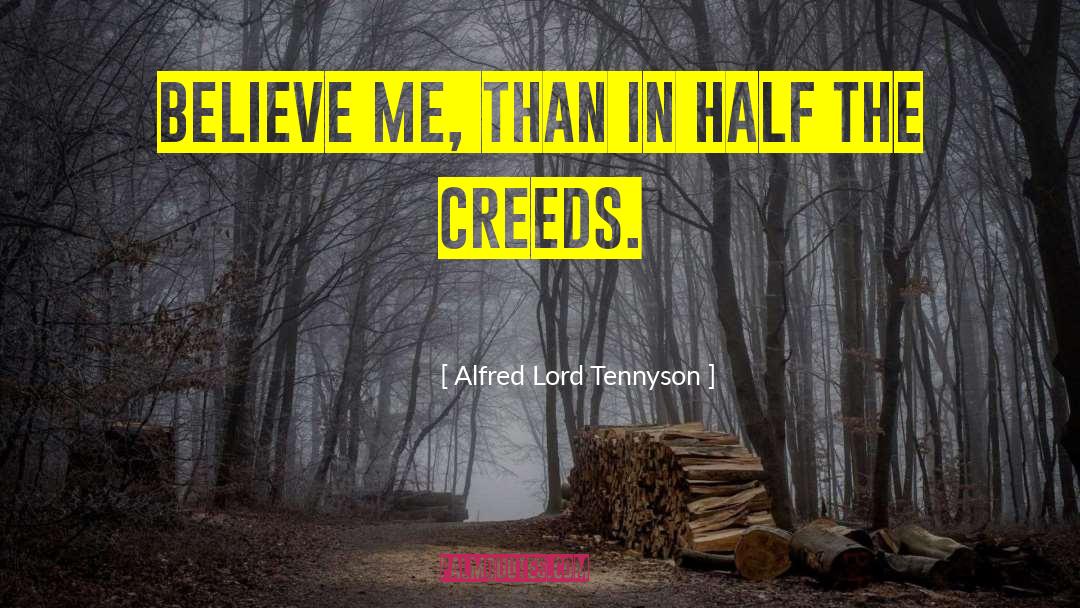Alfred Lord Tennyson Quotes: Believe me, than in half