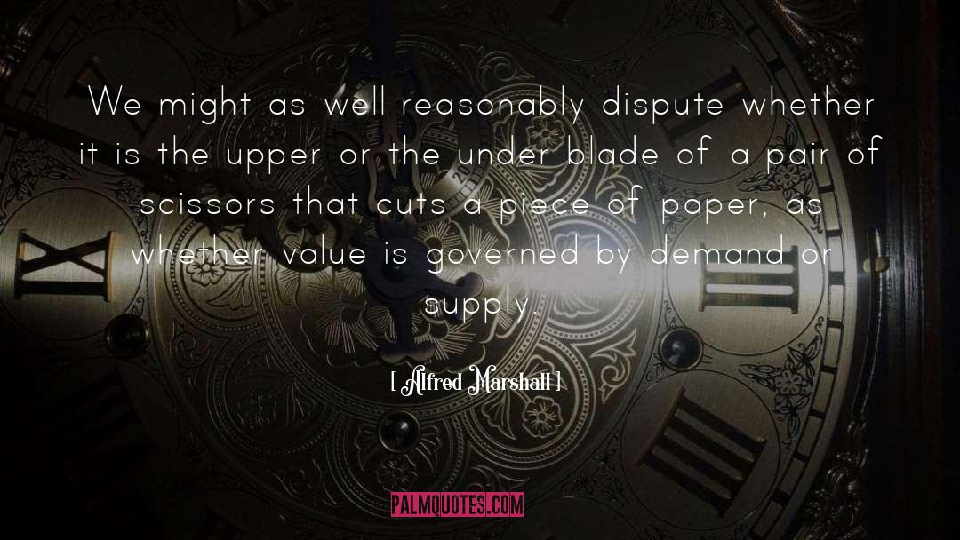 Alfred Marshall Quotes: We might as well reasonably