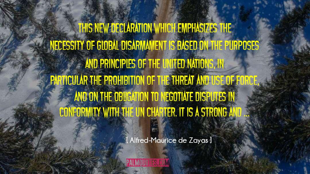 Alfred-Maurice De Zayas Quotes: This new declaration which emphasizes