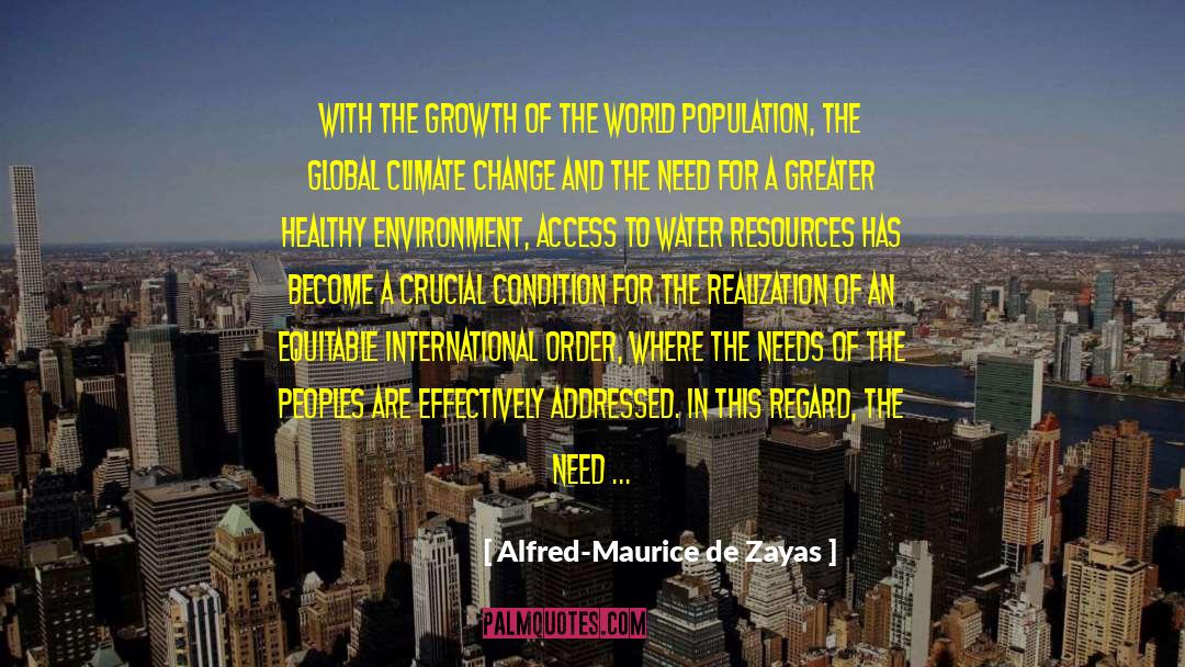 Alfred-Maurice De Zayas Quotes: With the growth of the