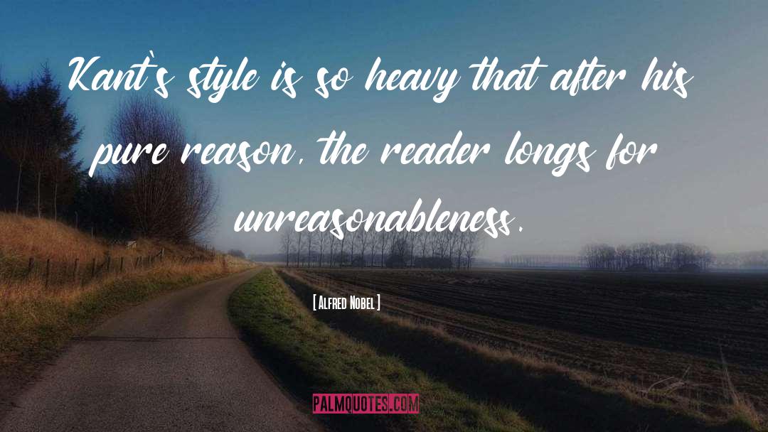 Alfred Nobel Quotes: Kant's style is so heavy