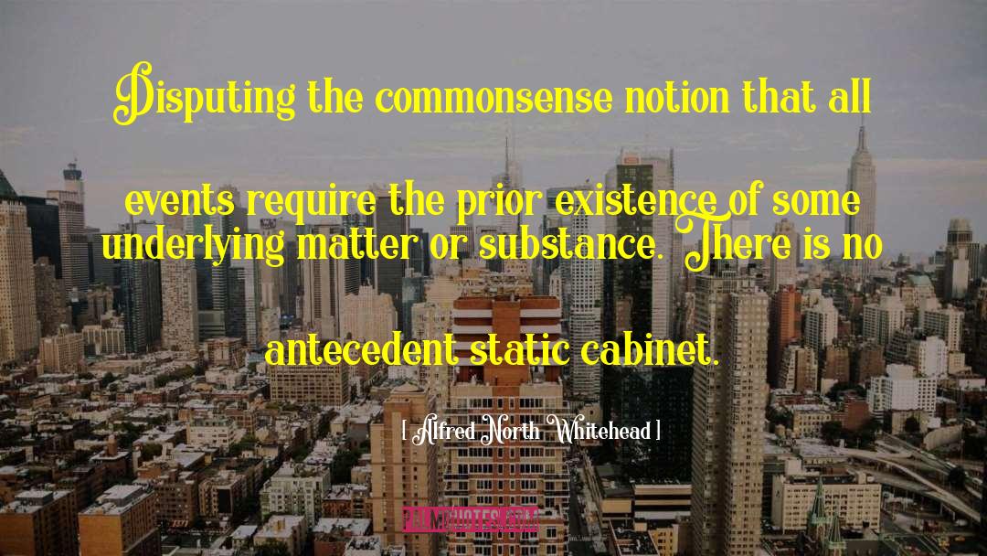 Alfred North Whitehead Quotes: Disputing the commonsense notion that