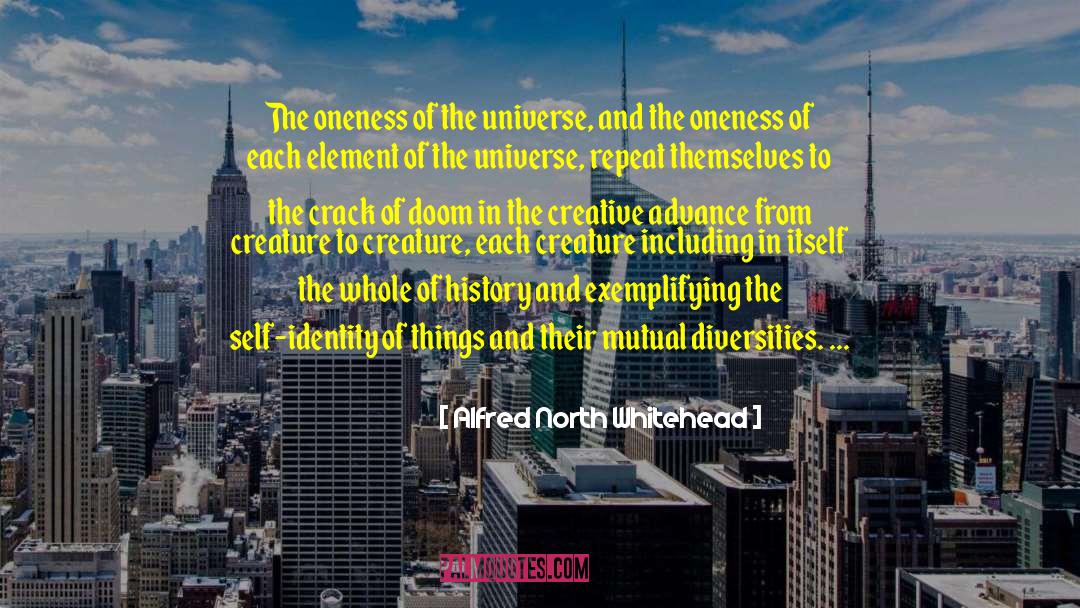 Alfred North Whitehead Quotes: The oneness of the universe,