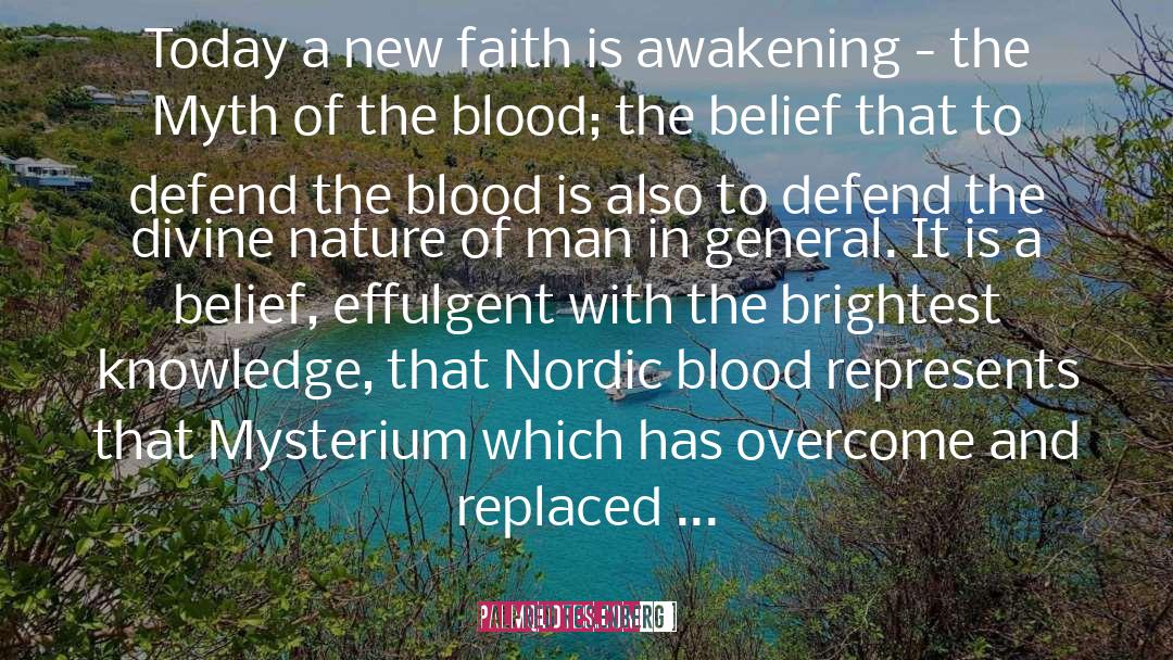 Alfred Rosenberg Quotes: Today a new faith is