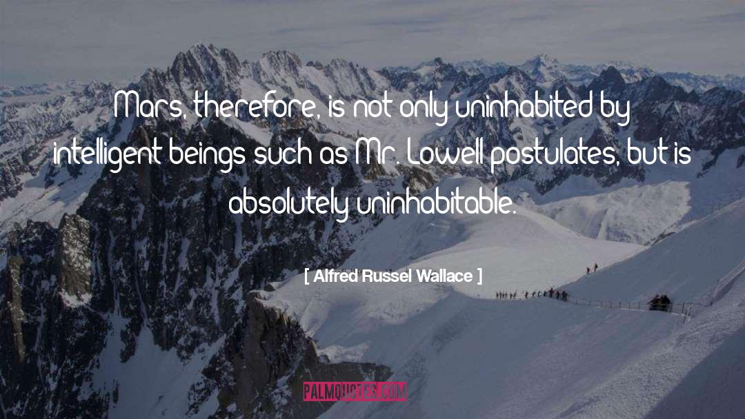 Alfred Russel Wallace Quotes: Mars, therefore, is not only