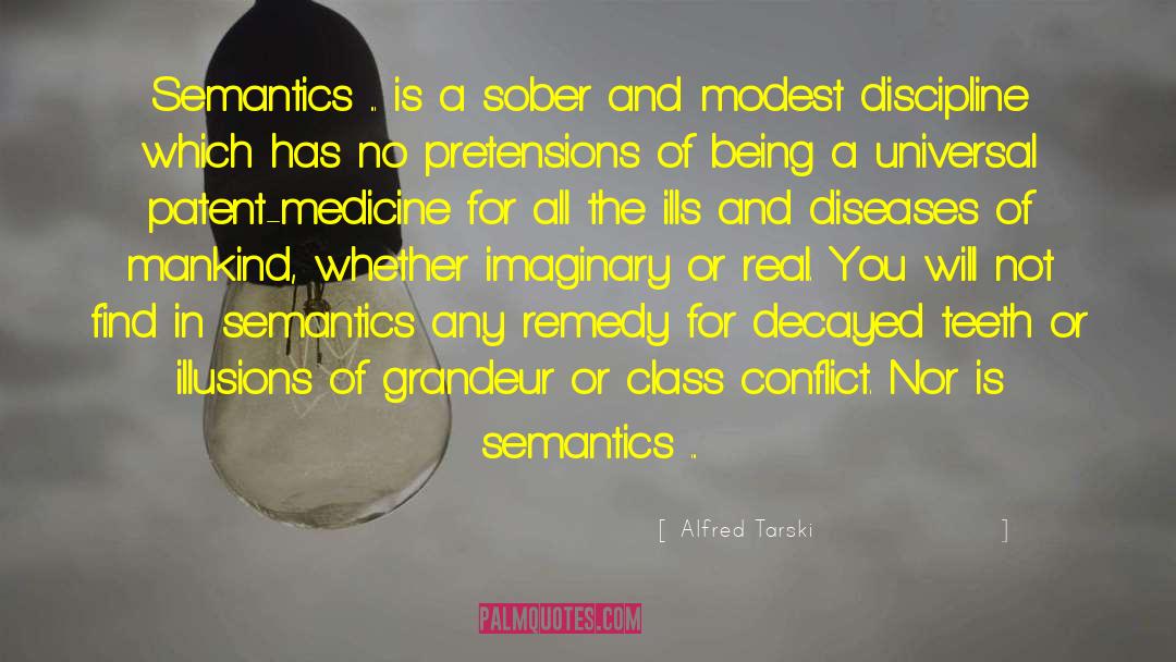 Alfred Tarski Quotes: Semantics ... is a sober
