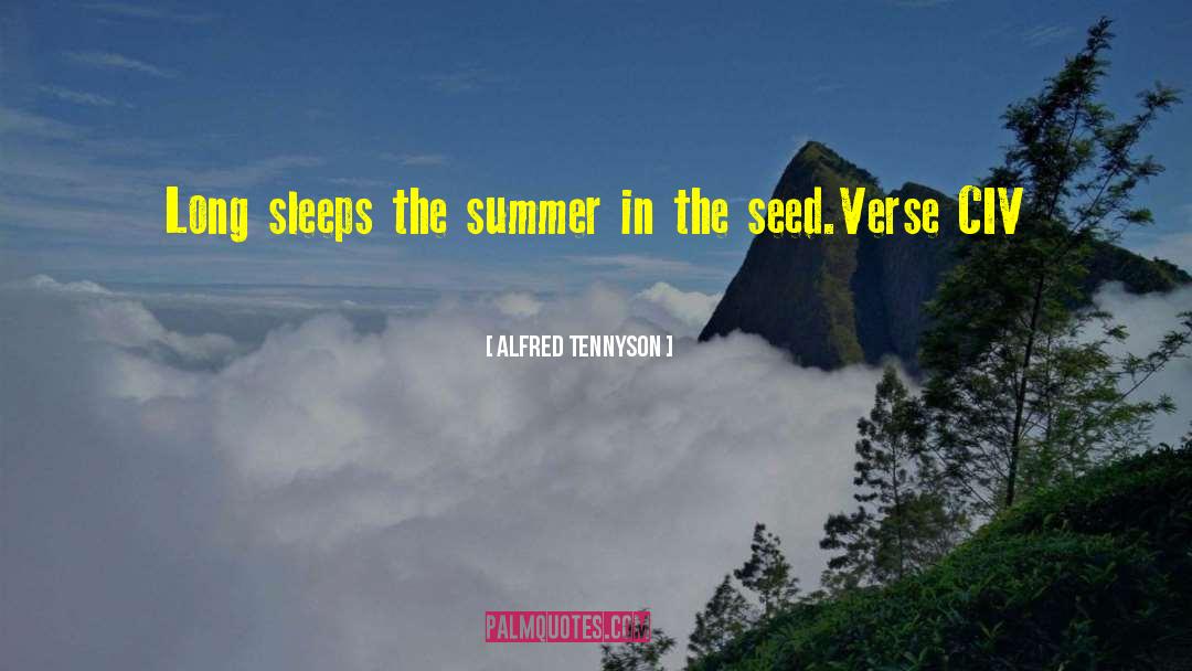 Alfred Tennyson Quotes: Long sleeps the summer in