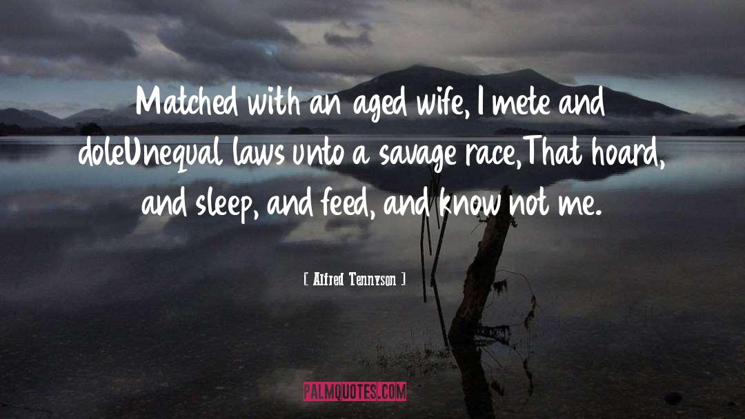 Alfred Tennyson Quotes: Matched with an aged wife,