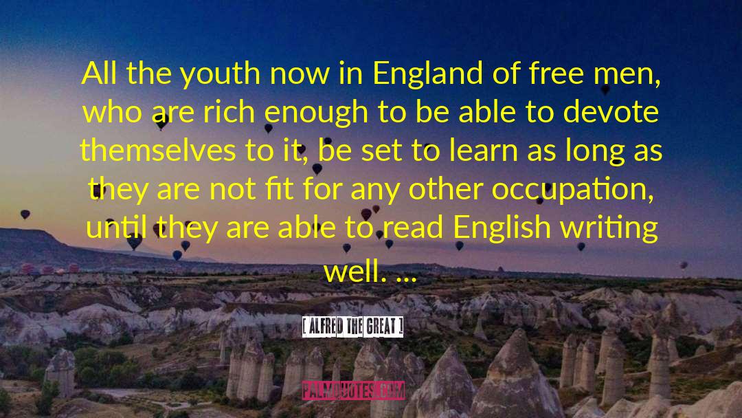 Alfred The Great Quotes: All the youth now in