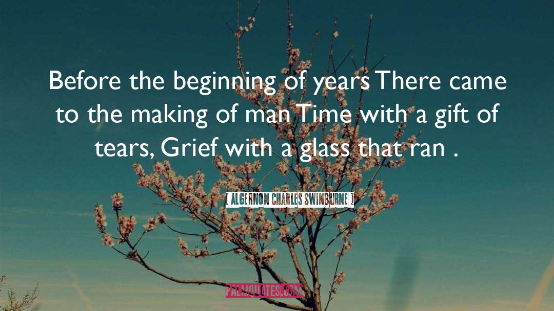 Algernon Charles Swinburne Quotes: Before the beginning of years