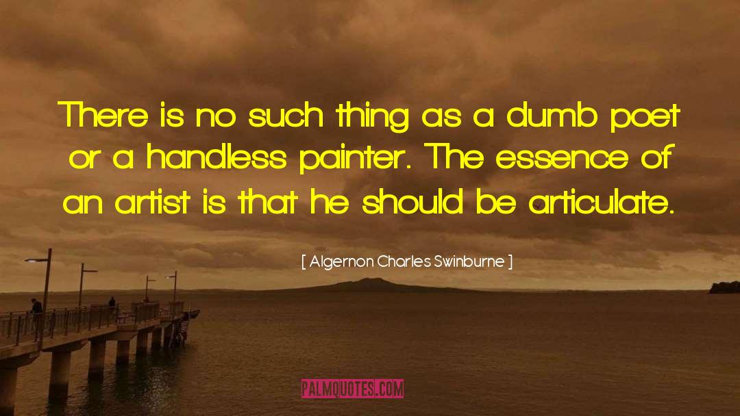 Algernon Charles Swinburne Quotes: There is no such thing