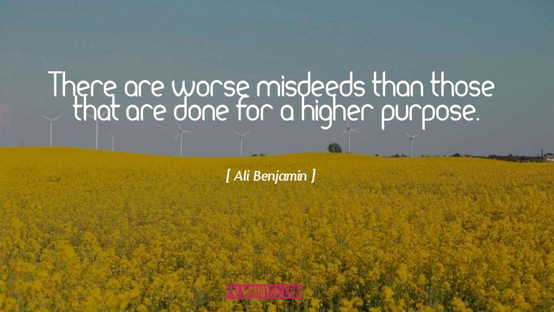 Ali Benjamin Quotes: There are worse misdeeds than