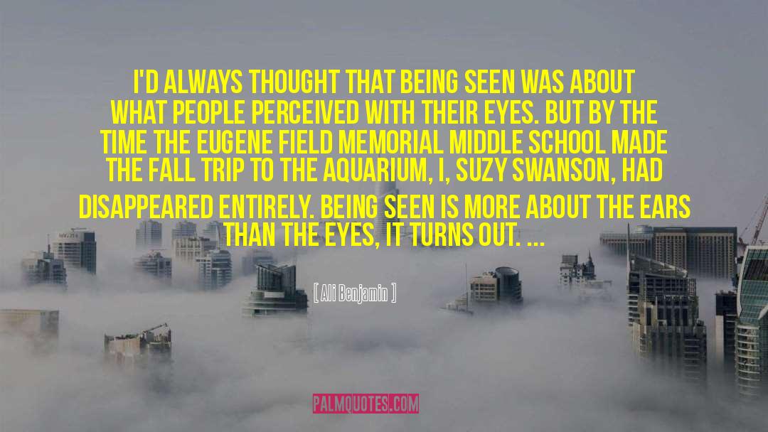 Ali Benjamin Quotes: I'd always thought that being