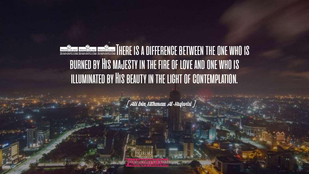 Ali Bin Uthman Al-Hujwiri Quotes: 415There is a difference between