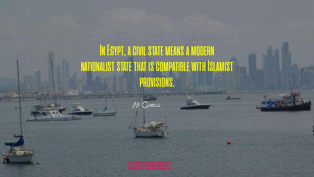 Ali Gomaa Quotes: In Egypt, a civil state