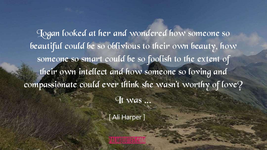 Ali Harper Quotes: Logan looked at her and