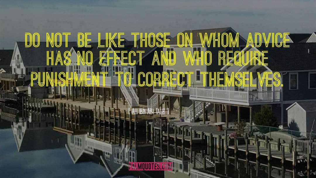 Ali Ibn Abi Talib Quotes: Do not be like those