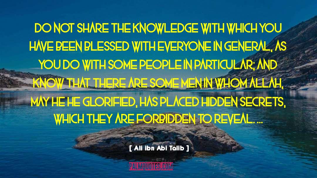 Ali Ibn Abi Talib Quotes: Do not share the knowledge