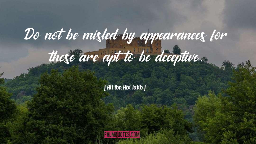 Ali Ibn Abi Talib Quotes: Do not be misled by