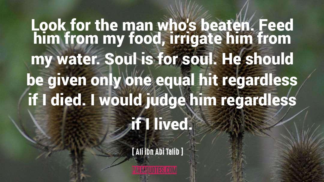 Ali Ibn Abi Talib Quotes: Look for the man who's