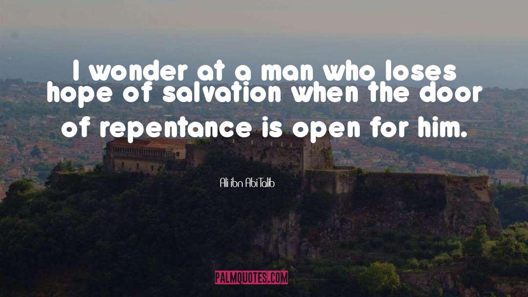 Ali Ibn Abi Talib Quotes: I wonder at a man