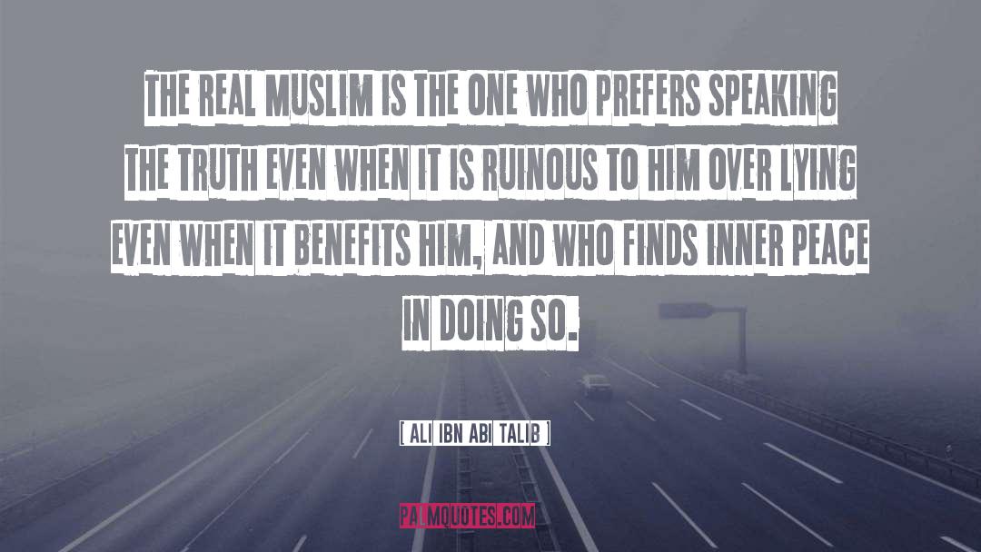 Ali Ibn Abi Talib Quotes: The real Muslim is the