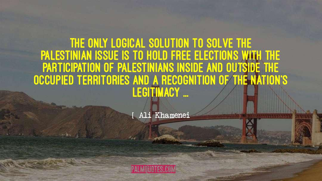 Ali Khamenei Quotes: The only logical solution to