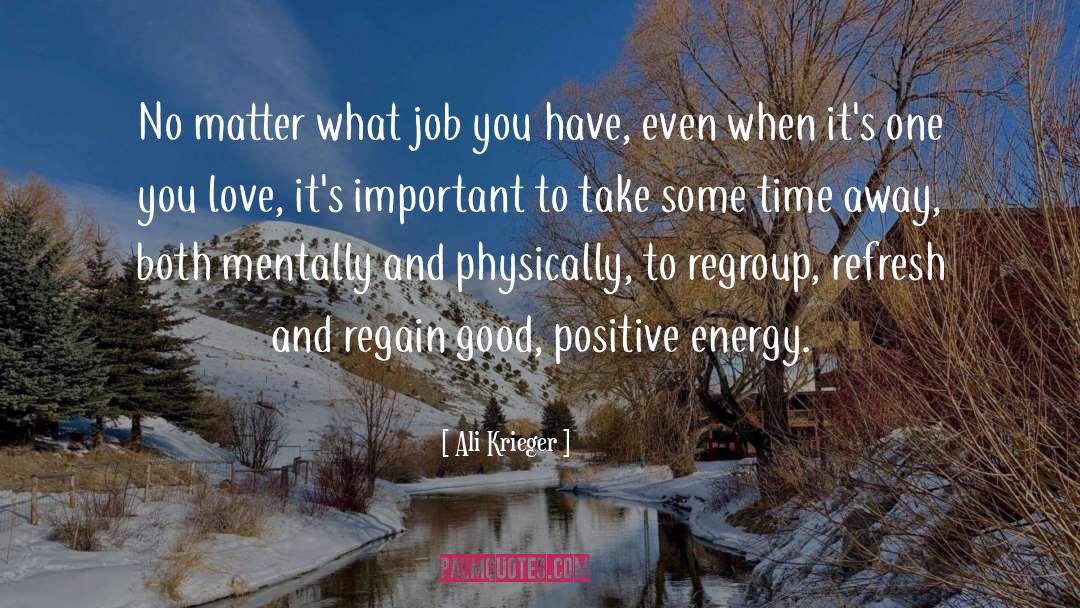 Ali Krieger Quotes: No matter what job you