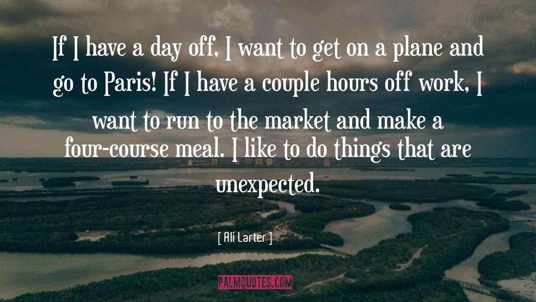 Ali Larter Quotes: If I have a day