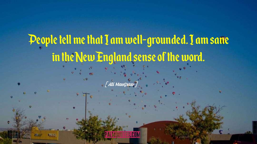 Ali MacGraw Quotes: People tell me that I