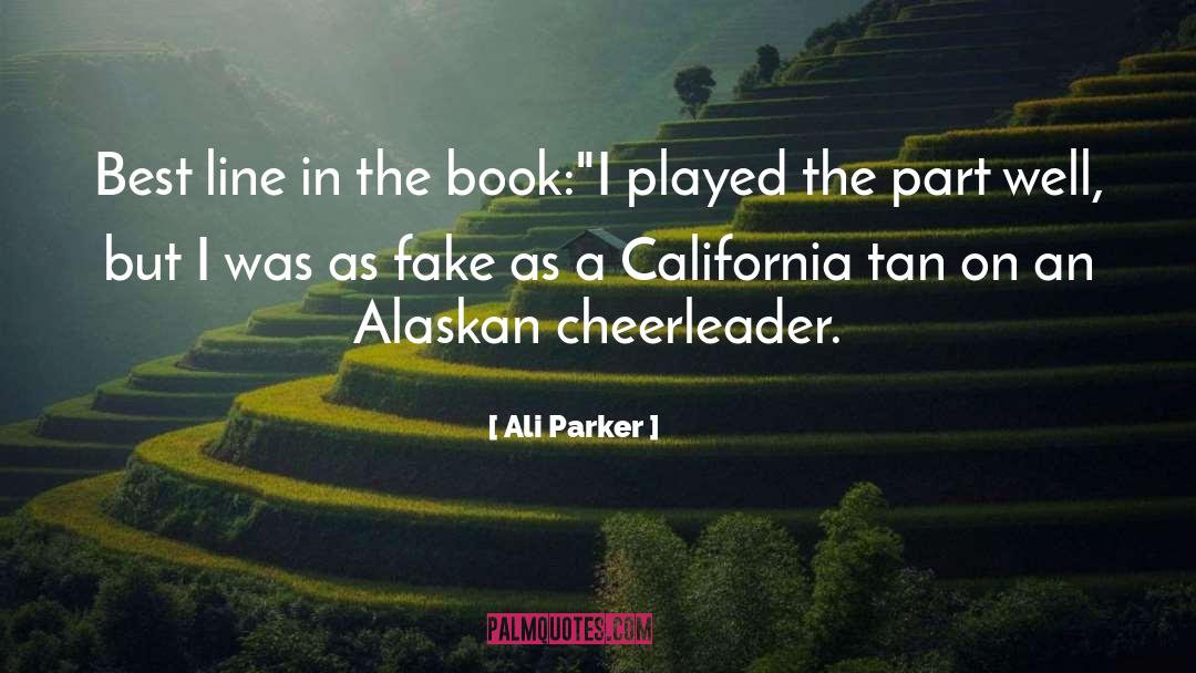 Ali Parker Quotes: Best line in the book:<br