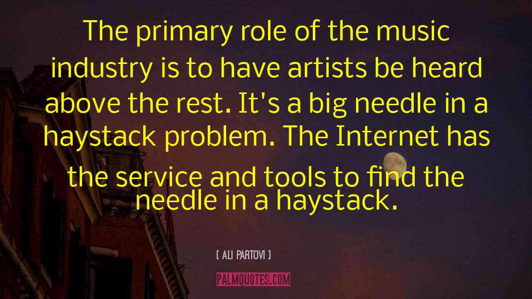 Ali Partovi Quotes: The primary role of the