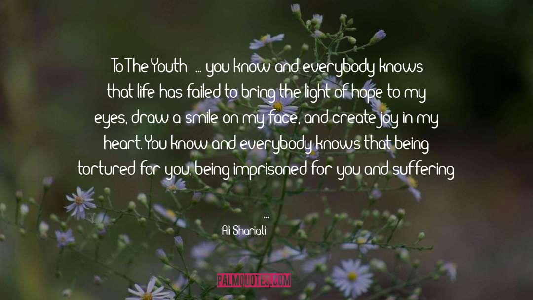 Ali Shariati Quotes: (To The Youth) ... you