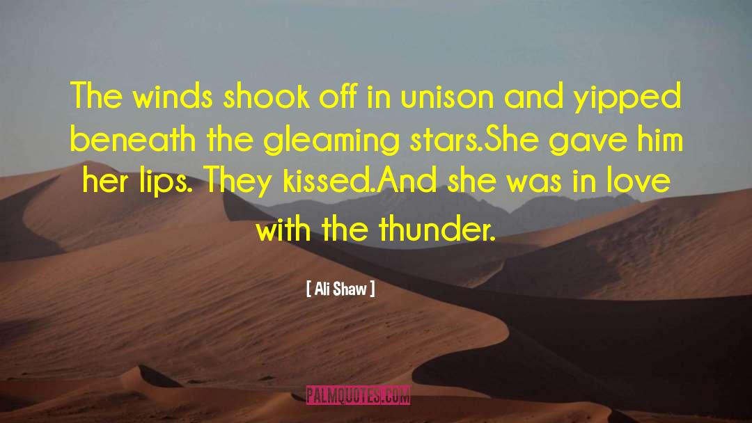 Ali Shaw Quotes: The winds shook off in