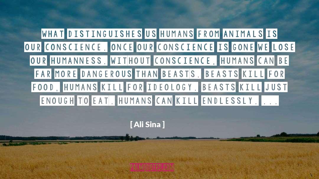 Ali Sina Quotes: What distinguishes us humans from