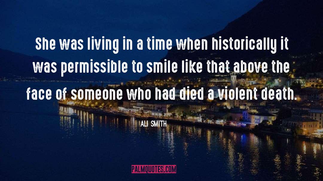 Ali Smith Quotes: She was living in a