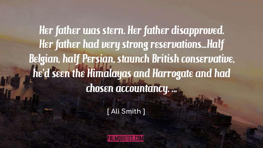 Ali Smith Quotes: Her father was stern. Her